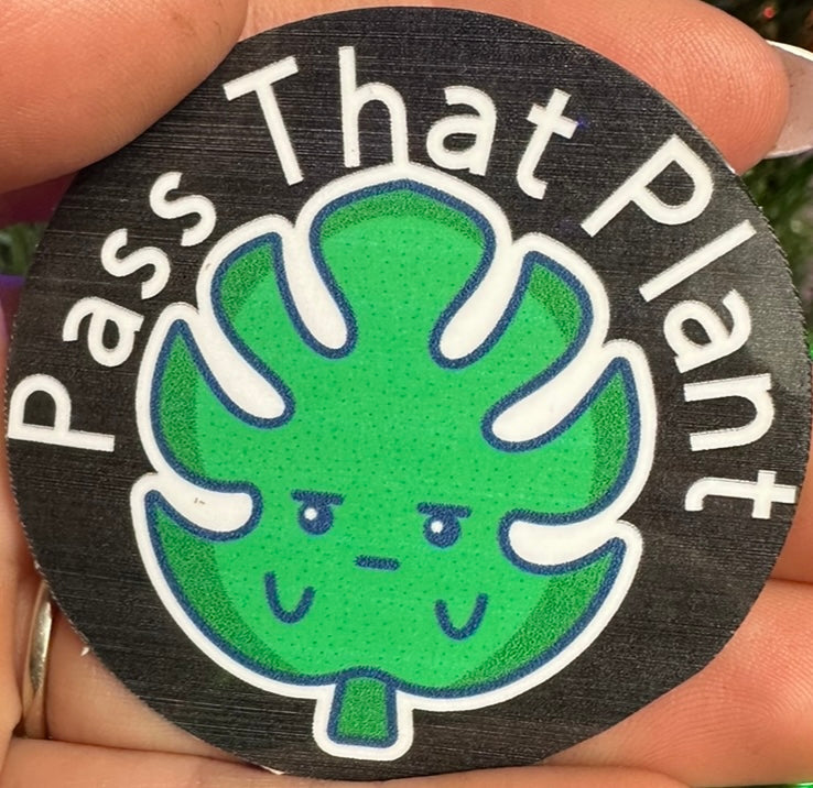 Pass That Plant
